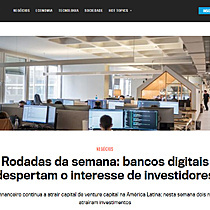 Rodadas da semana: bancos digitais despertam o interesse de investidores